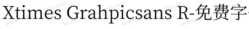 Xtimes Grahpicsans R字体转换